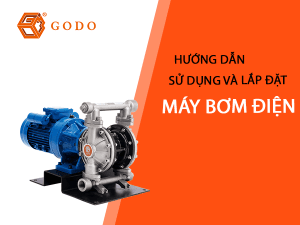 Hướng dẫn sử dụng bơm màng điện